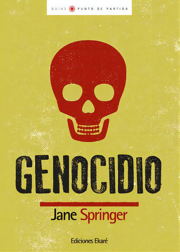 Genocídio, De Jane Springer. Editorial Ediciones Ekaré, Tapa Blanda En Español