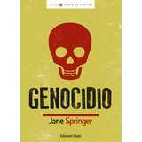 Genocídio, De Jane Springer. Editorial Ediciones Ekaré, Tapa Blanda En Español