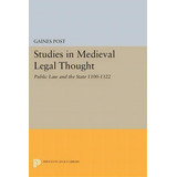 Studies In Medieval Legal Thought : Public Law And The State 1100-1322, De Gaines Post. Editorial Princeton University Press, Tapa Blanda En Inglés