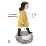 Um Fio De Esperança, De Hof, Marjolijn. Editora Wmf Martins Fontes Ltda, Capa Mole Em Português, 2010