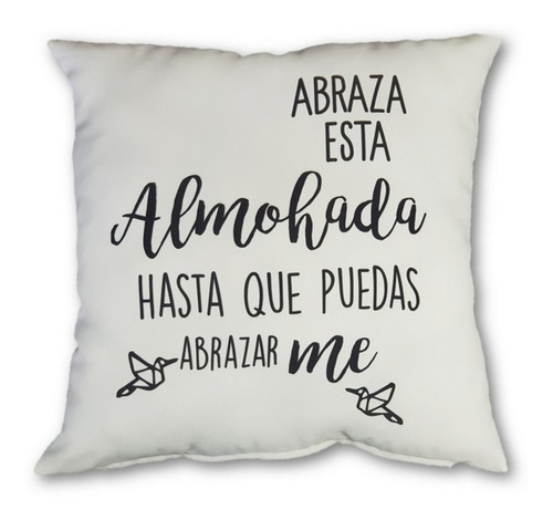 Cojin San Valentin Abraza Esta Almohada Hasta Que Puedas 30c