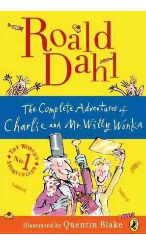The Complete Adventures Of Charlie And Mr. Willy Wonka, De Roald Dahl. Editorial Penguin Putnam Inc, Tapa Blanda En Inglés, 2010