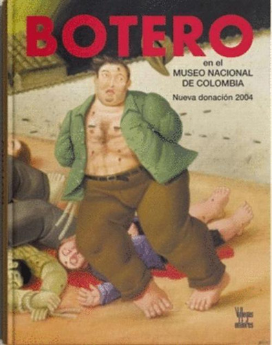 Libro Botero In The Museo Nacional De Colombia, New Donatio