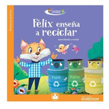 Felix Enseña A Reciclar / Mundicrom