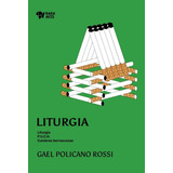 Liturgia - Gael Policano Rossi