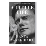 Little Life, De Yanagihara, Hanya. Editorial Anchor, Tapa Pasta Blanda, Edición 1 En Inglés, 2016