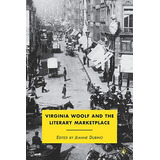 Libro Virginia Woolf And The Literary Marketplace - Dubin...