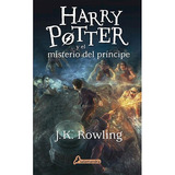 Libro 6. Harry Potter Y El Misterio Del Principe De J.k. Row