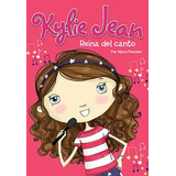 Kylie Jean - Reina Del Canto - Marci Peschke - Latinbooks*