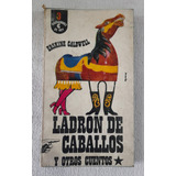 Ladrón De Caballos - Caldwell - Narradores De Hoy Ceal #3