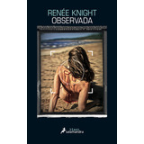 Observada, De Knight, Renée. Editorial Salamandra, Tapa Blanda En Español