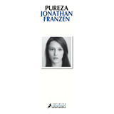 Pureza, De Jonathan Franzen. Editorial Salamandra En Español