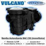 Bomba Autocebante Para Piscina Vulcano Bac 150 1.5hp 220v Monofásica 25l/h