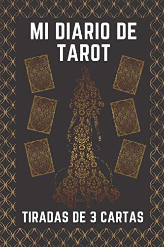 Mi Diario De Tarot: Tiradas De 3 Cartas Cuaderno De Seguimie