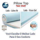 Pillow Top Látex Hr + Visco Nasa Gel Two Sides Queen 6cm 