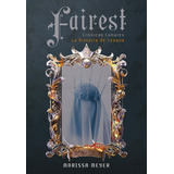 Fairest - Cronicas Lunares - Marissa Meyer - Libro V & R