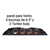 Tabla Panel Para Vento 4 Bocinas 6.5  Y Par De Twitter Bala