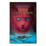 Gatos Guerreiros - Fogo E Gelo