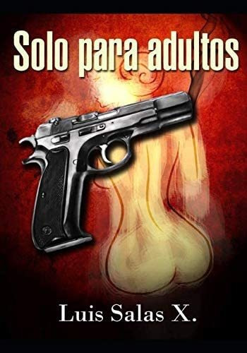 Libro: Solo Para Adultos: En México (spanish Edition)