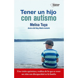 Tener Un Hijo Con Autismo - Melisa Tuya