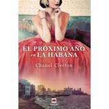 El Prãâ³ximo Aãâ±o En La Habana, De Cleeton, Chanel. Editorial Maeva Ediciones, Tapa Dura En Español