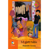 Mi Gato Habla: Mi Gato Habla, De Alejandro Licona. Serie 9706417398, Vol. 1. Editorial Promolibro, Tapa Blanda, Edición 2006 En Español, 2006