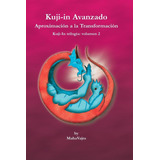 Libro Kuji-in Avanzado Aproximacion A La Transformación (tr