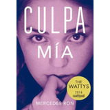 Libro:  Culpa Mia (culpables 1)