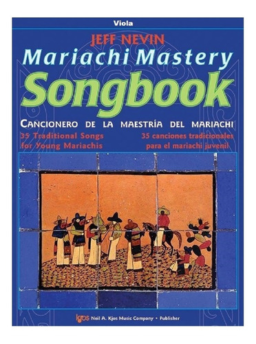 Mariachi Mastery Songbook (viola) / Cancionero Para Mariachi