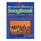 Mariachi Mastery Songbook (viola) / Cancionero Para Mariachi