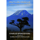 Libro : Ifa Y Los Orishas: La Religion Antigua De La Natu...