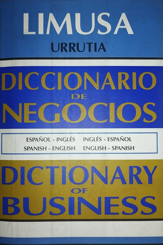 Diccionario De Negocios Ing-esp.   Esp-ing.  Urrutia Limusa