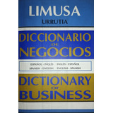 Diccionario De Negocios Ing-esp.   Esp-ing.  Urrutia Limusa