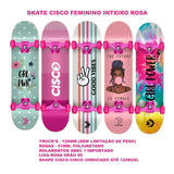 Skate Montado Cisco Feminino Truck/roda/lixa Rosa 8.0
