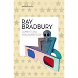 Cementerio Para Lunáticos, De Bradbury, Ray. Serie Biblioteca Ray Bradbury (minot Editorial Minotauro México, Tapa Blanda En Español, 2021