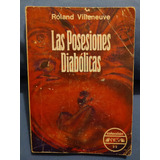 Las Posesiones Diabólicas - Roland Villeneuve 