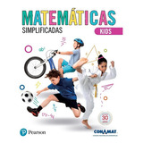 Matemáticas Simplificadas. Kids, De Conamat (colegio Nacional De Matematicas). Editorial Pearson En Español