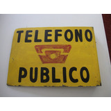 Letrero Antiguo,teléfono Publico.