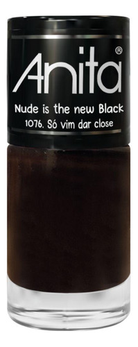 Esmalte Anita Só Vim Dar Close 10ml - Nude Is The New Black