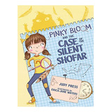 Pinky Bloom And The Case Of The Silent Shofar - Judy P. Eb07
