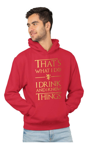 Sudadera Game Of Thrones I Drink & I Know Things Lannister