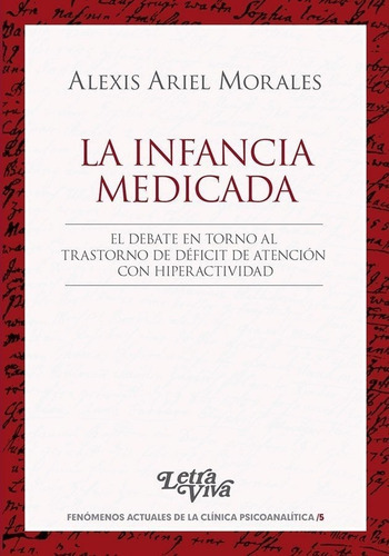 La Infancia Medicada, De Alexis Ariel Morales., Vol. N/a. Editorial Letra Viva, Tapa Blanda En Español