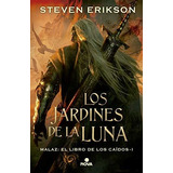 Malaz 1 Los Jardines De La Luna - Erikson,steven