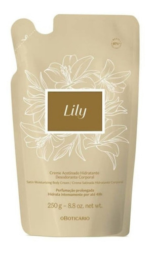 Refil Creme Acetinado Lily Hidratante Corporal 250g + Brinde