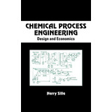 Chemical Process Engineering - Harry Silla