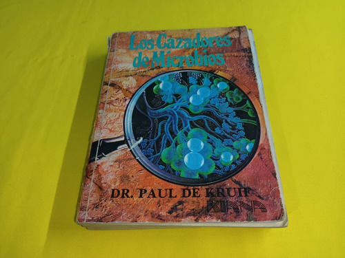  Libro Cazadores De Microbios Dr Paul De Kraif