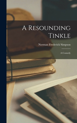 Libro A Resounding Tinkle: A Comedy - Simpson, Norman Fre...