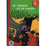 El Bosque No Se Vende - Abrazo De Letras - Serie Roja