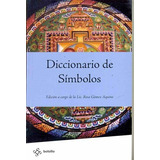 Diccionario De Simbolos - Rosa  Gomez Aquino