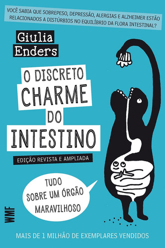 O Discreto Charme Do Intestino: Tudo Sobre Um Órgão Maravilhoso, De Enders, Giulia. Editora Wmf Martins Fontes Ltda, Capa Mole Em Português, 2017